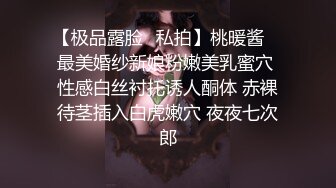 颜值妹子和男友做爱全过程，深喉口交，手指玩弄蝴蝶穴花式操逼，舌头舔逼