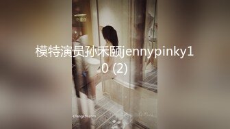 【新片速遞】&nbsp;&nbsp;170身高极品骚逼女友❤️下班回来就要跟我做爱~艹她就喜欢看骚货又爽又痛苦的表情❤️真带劲B水又多~[18M/MP4/01:00]