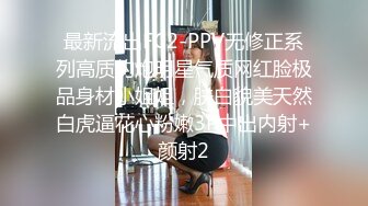 恩爱情侣分手后流出 男子调教 教女友口交技术 女友颜值极高 大眼睛超诱人