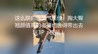 91强子寻欢老哥驾车带个熟女回房啪啪，洗完澡开操抬腿侧入，上位骑乘自己动大力抽插猛操